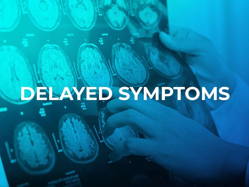 Delayed symptoms