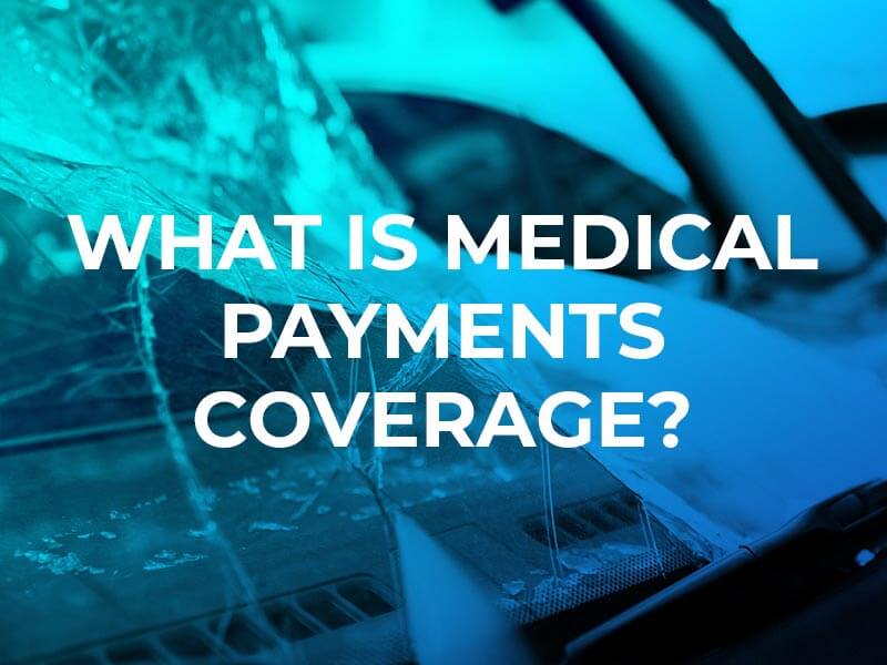 What is Medical Payments Coverage?