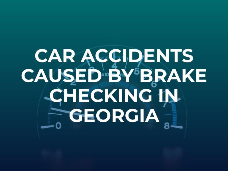 Car accidents caused by brake checking in Georgia