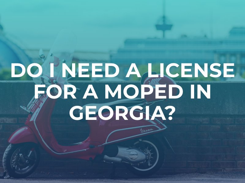 Do you need a license for a moped?