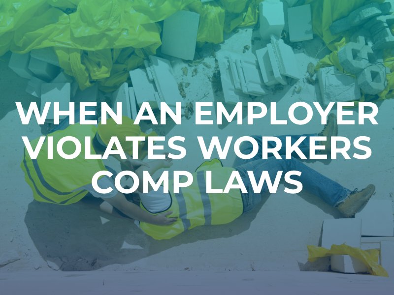 When an Employer Violates Workers Comp Laws