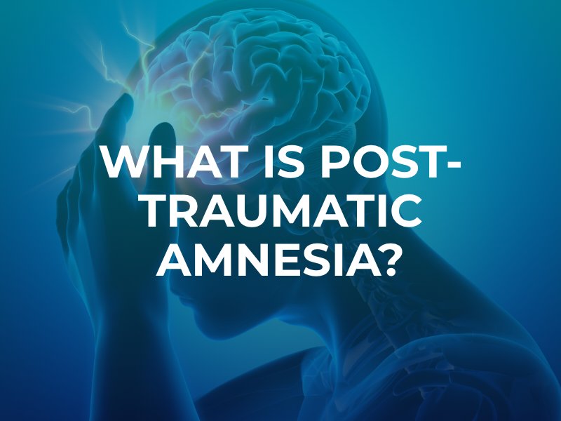 Post-Traumatic Amnesia